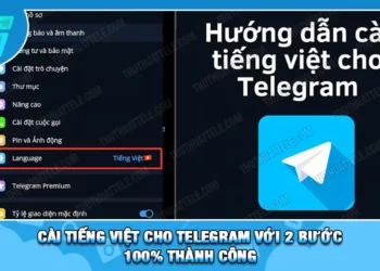 Cài Tiếng Việt Cho Telegram Với 2 Bước | 100% Thành Công