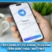 Cách Đăng Ký Tài Khoản Telegram Trên Điện Thoại, Máy Tính