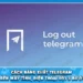 Cách Đăng Xuất Telegram Trên Máy Tính, Điện Thoại Với 3 Bước