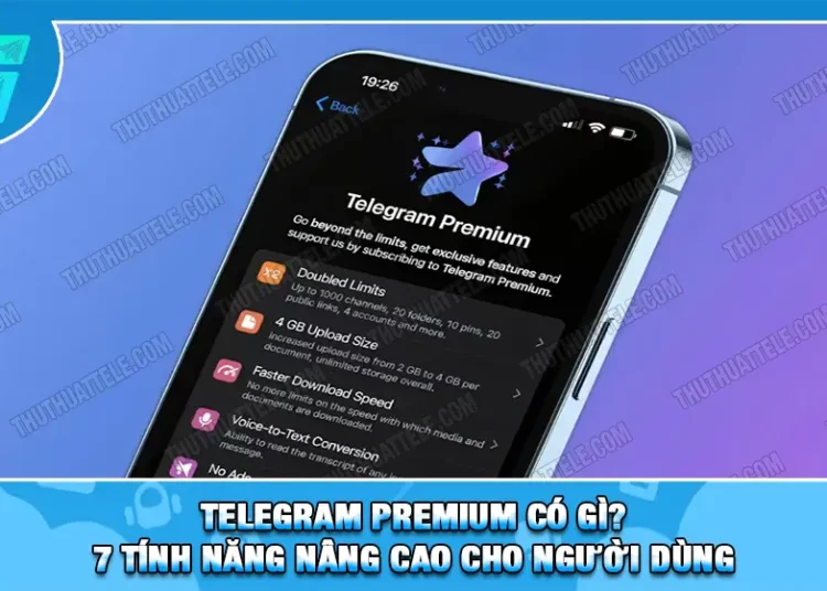 Telegram Premium Có Gì? 7 Tính Năng Nâng Cao Cho Người Dùng