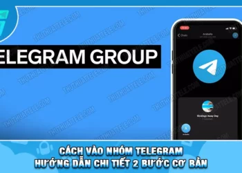Cách Vào Nhóm Telegram | Hướng Dẫn Chi Tiết 2 Bước Cơ Bản