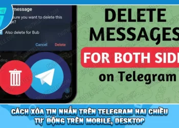 Cách Xóa Tin Nhắn Trên Telegram Hai Chiều | Tự Động Trên Mobile, Desktop