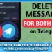 Cách Xóa Tin Nhắn Trên Telegram Hai Chiều | Tự Động Trên Mobile, Desktop