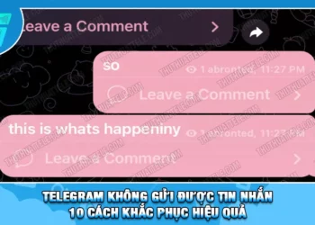 Telegram Không Gửi Được Tin Nhắn | 10 Cách Khắc Phục Hiệu Quả
